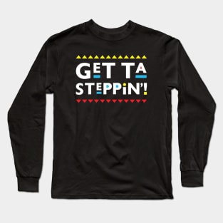 Martin-Get Ta Steppin! Long Sleeve T-Shirt